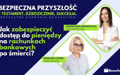 Jak zabezpieczyć dostęp do pieniędzy na rachunkach bankowych po śmierci?