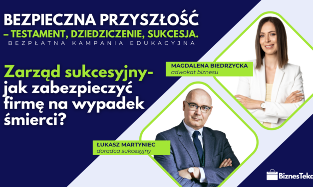 Zarząd sukcesyjny- jak zabezpieczyć firmę na wypadek śmierci?