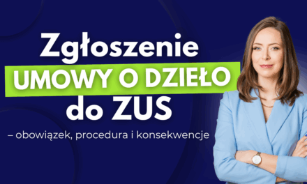 Zgłoszenie umowy o dzieło do ZUS – obowiązek, procedura i konsekwencje